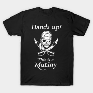 Piraten - This is a mutiny T-Shirt